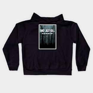 One Last Kill Poster Kids Hoodie